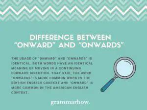 9pm onwards meaning|Onward or Onwards – Difference Explained (Helpful Examples).